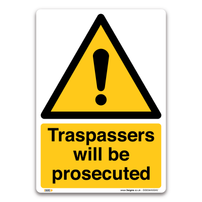 trespassers will be prosecuted sign