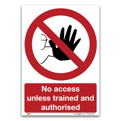 no access unless trained and authorised