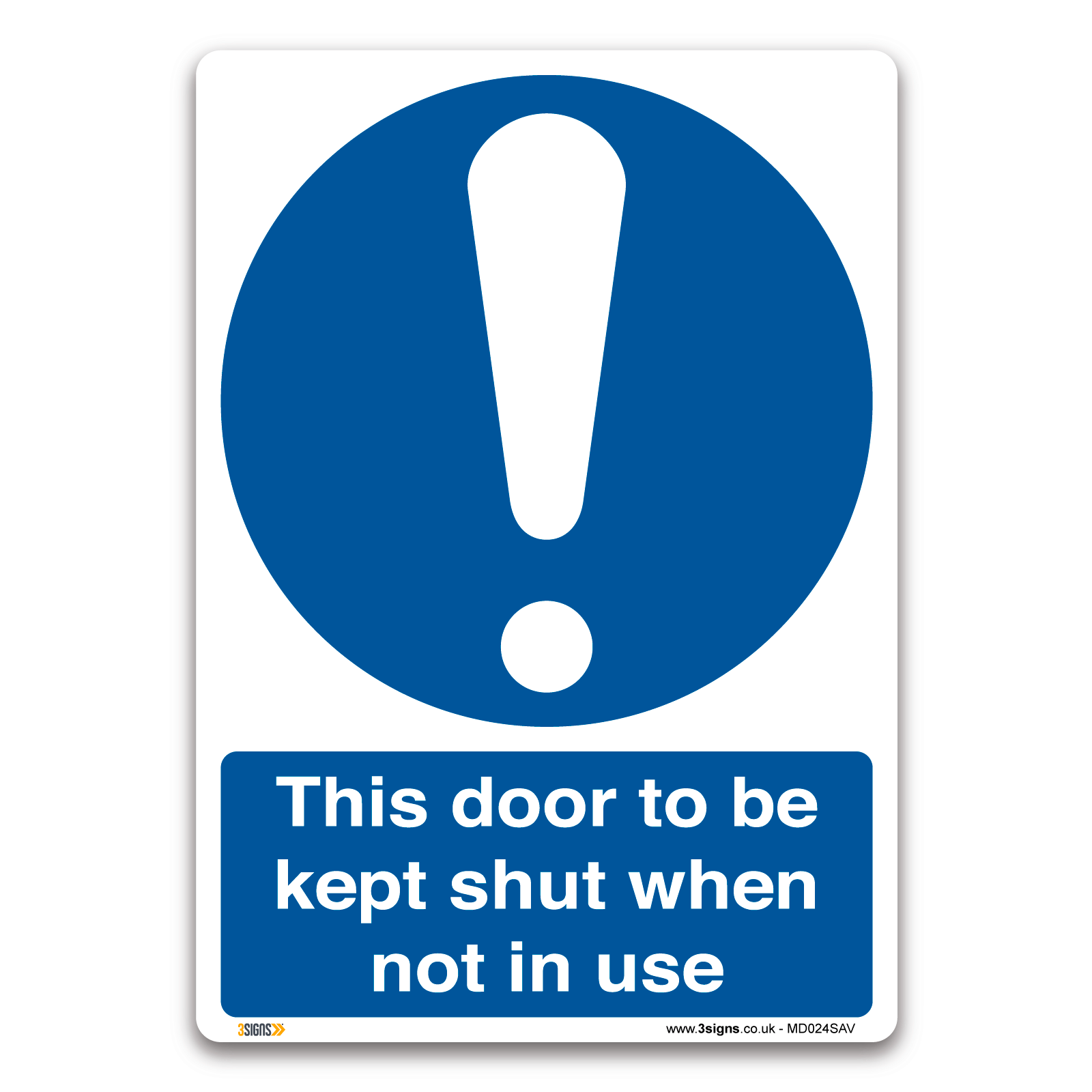This door to be kept shut when not in use Sign, Health and Safety Mandatory Information Signs (Copy)
